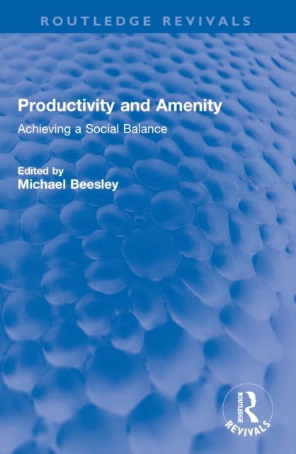Productivity and Amenity - Achieving a Social Balance