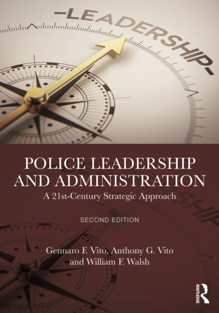 Police Leadership and Administration - A 21st-Century Strategic Approach
