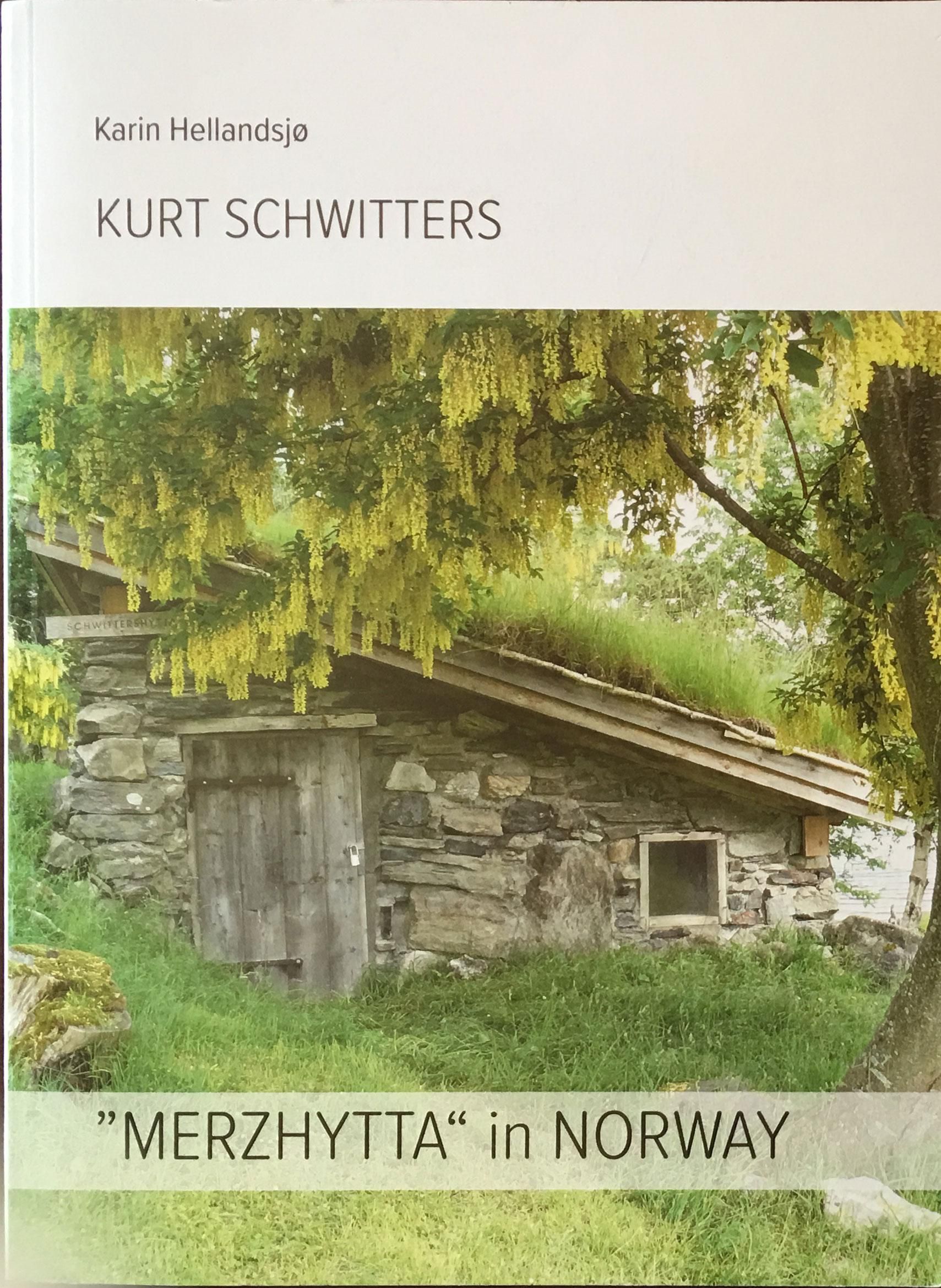 Kurt Schwitters - "Merzhytta" in Norway