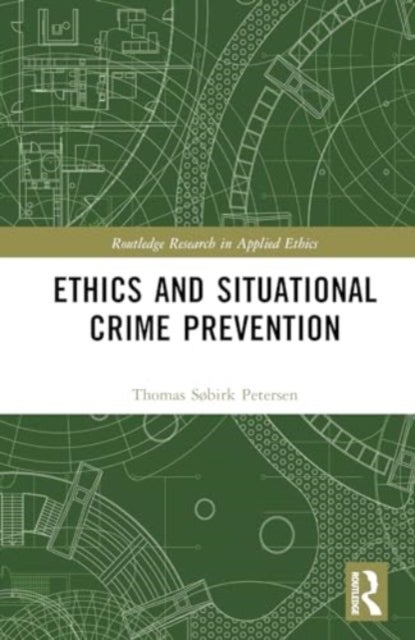 Ethics and Situational Crime Prevention