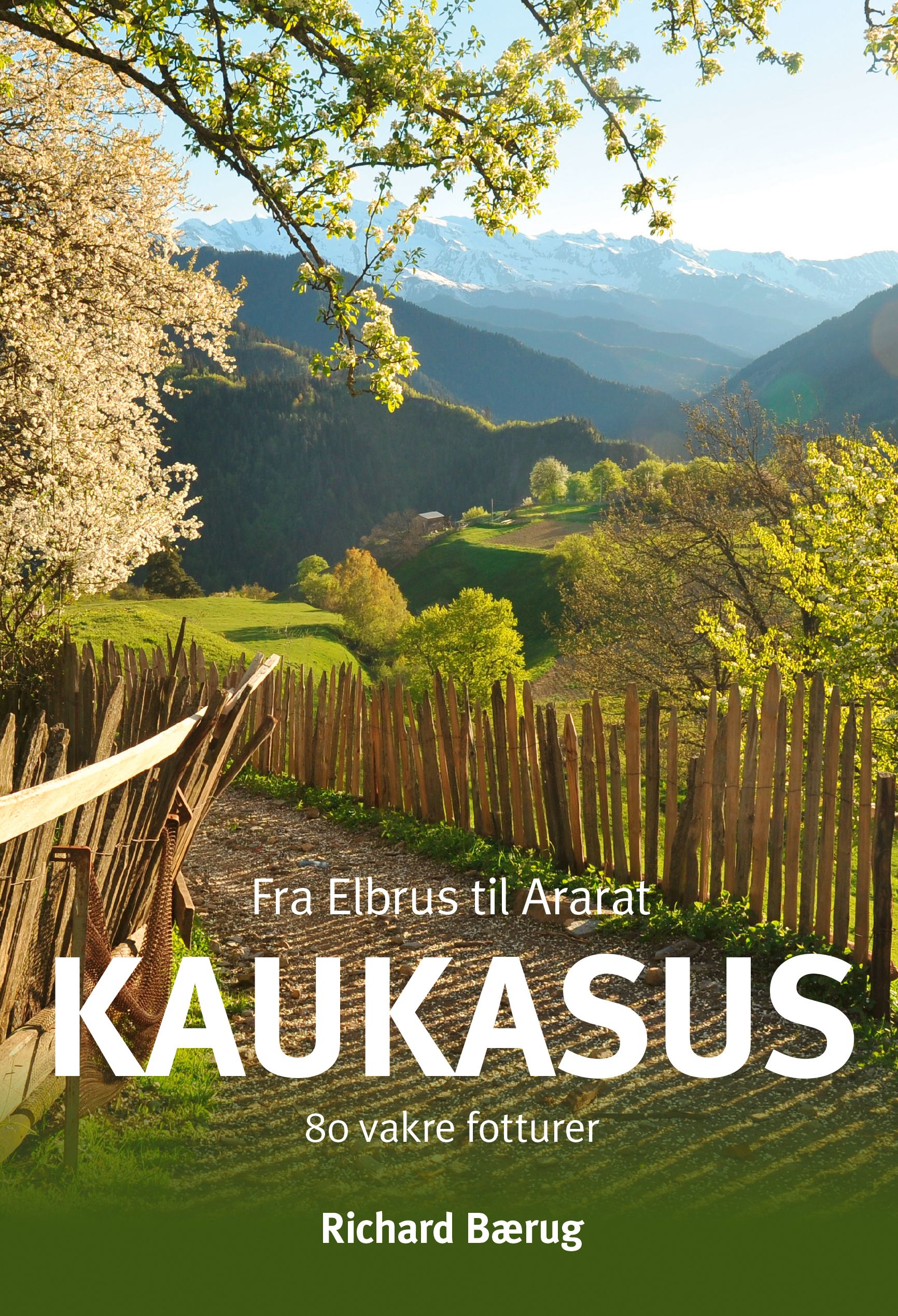 Kaukasus - fra Elbrus til Arafat : 80 vakre fotturer