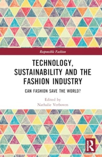 Technology, Sustainability and the Fashion Industry