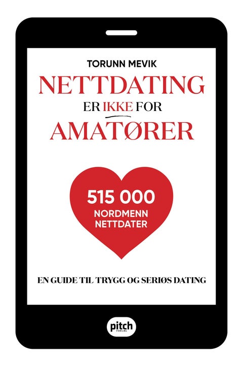 Nettdating er ikke for amatører - en guide til trygg og seriøs dating