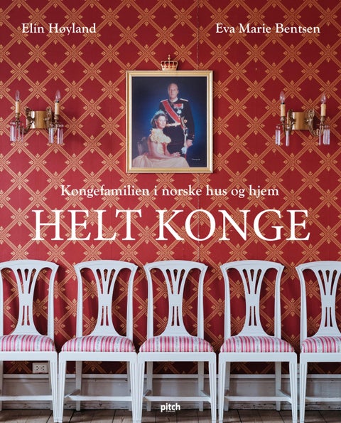 Helt konge - kongefamilien i norske hus og hjem