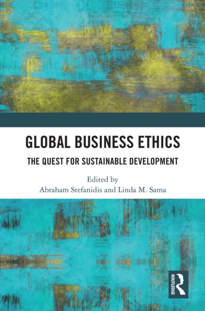 Global Business Ethics - The Quest for Sustainable Development
