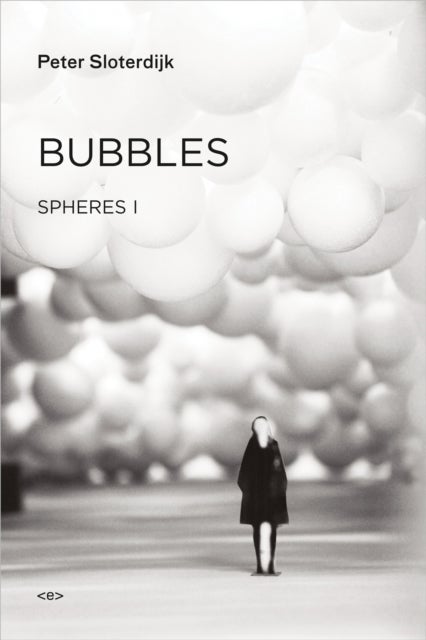 Bubbles - Spheres Volume I: Microspherology