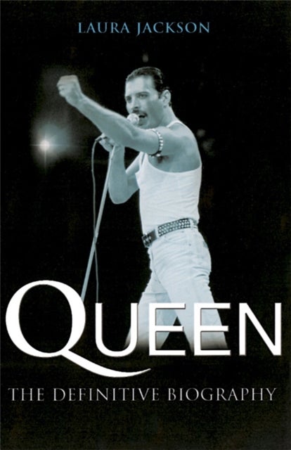 Queen - The definitive biography