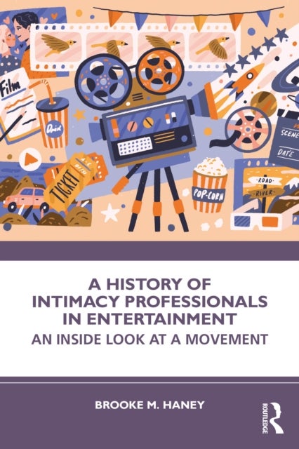 A History of Intimacy Professionals in Entertainment - An Inside Look at a Movement
