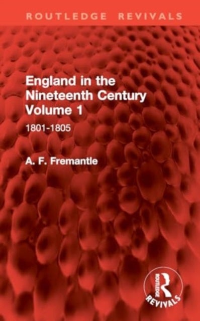 England in the Nineteenth Century Volume 1 - 1801-1805