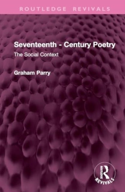Seventeenth - Century Poetry - The Social Context