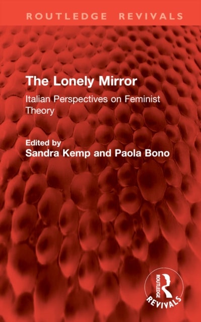 The Lonely Mirror - Italian Perspectives on Feminist Theory
