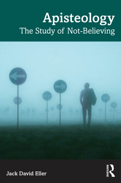 Apisteology - The Study of Not-Believing