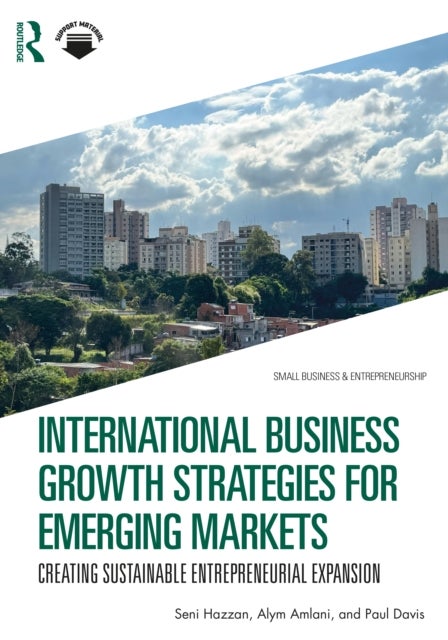 International Business Growth Strategies for Emerging Markets - Creating Sustainable Entrepreneurial Expansion