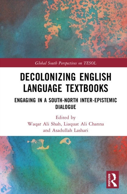 Decolonizing English Language Textbooks - Engaging in a South-North Inter-epistemic Dialogue