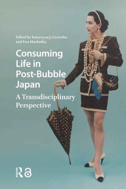 Consuming Life in Post-Bubble Japan - A Transdisciplinary Perspective