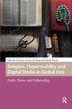 Religion, Hypermobility and Digital Media in Global Asia