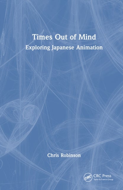 Times Out of Mind - Exploring Japanese Animation