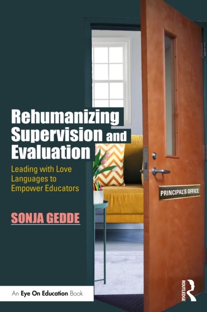 Rehumanizing Supervision and Evaluation - Leading with Love Languages to Empower Educators