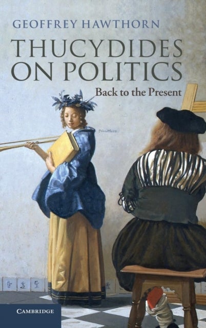 Thucydides on Politics - Back to the Present