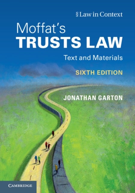 Moffat's Trusts Law 6th Edition 6th Edition - Text and Materials