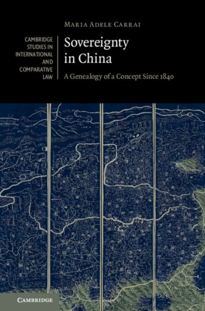Sovereignty in China - A Genealogy of a Concept since 1840