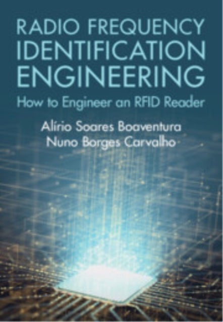 Radio Frequency Identification Engineering - How to Engineer an RFID Reader