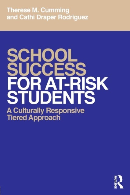 School Success for At-Risk Students - A Culturally Responsive Tiered Approach