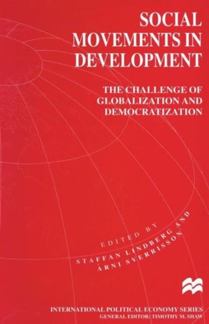 Social Movements in Development - The Challenge of Globalization and Democratization