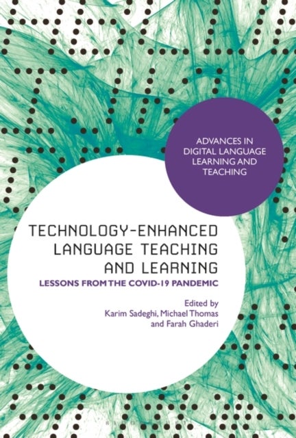 Technology-Enhanced Language Teaching and Learning - Lessons from the Covid-19 Pandemic