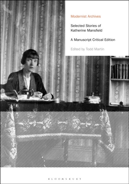 Selected Stories of Katherine Mansfield - A Manuscript Critical Edition