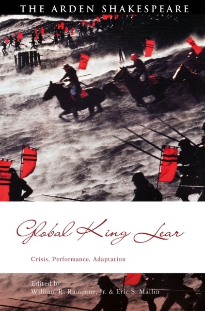 Global King Lear - Crisis, Performance, Adaptation