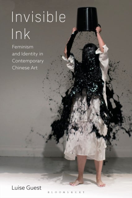 Invisible Ink - Feminism and Identity in Contemporary Chinese Art