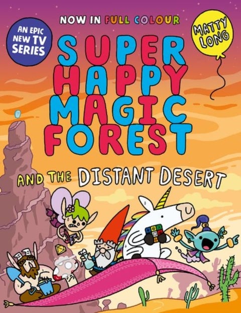 Super Happy Magic Forest and the Distant Desert - NOW IN COLOUR!