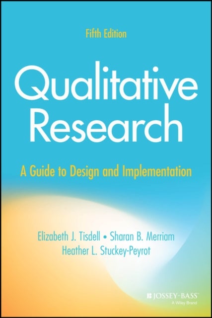 Qualitative Research - A Guide to Design and Implementation