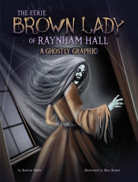 The Eerie Brown Lady of Raynham Hall - A Ghostly Graphic
