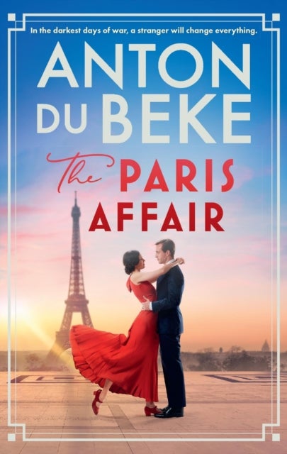 The Paris Affair - Escape with the uplifting, romantic book from Strictly Come Dancing star Anton Du Beke