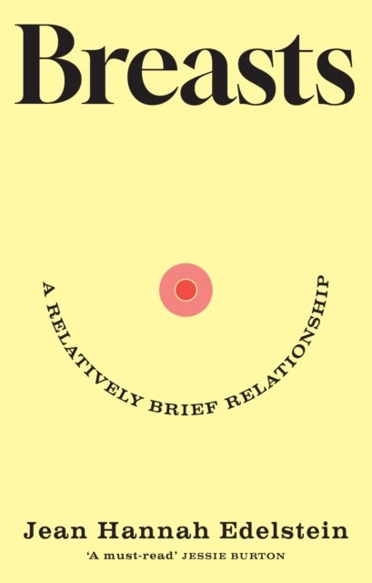 Breasts - A Relatively Brief Relationship – the funny, moving and universally relatable new memoir