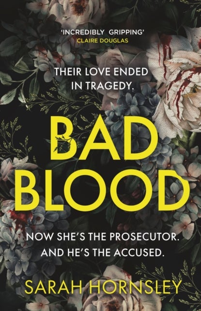 Bad Blood - an explosive psychological crime suspense thriller with a triple twist: 'a triumph!' Claire Douglas