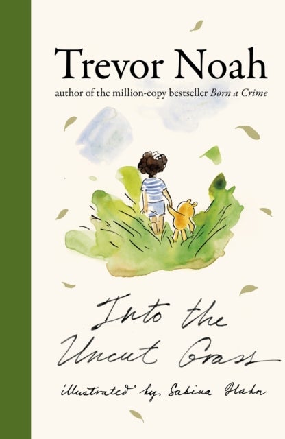 Into the Uncut Grass - The instant New York Times bestseller