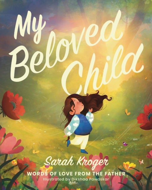 My Beloved Child - Words of Love from the Father