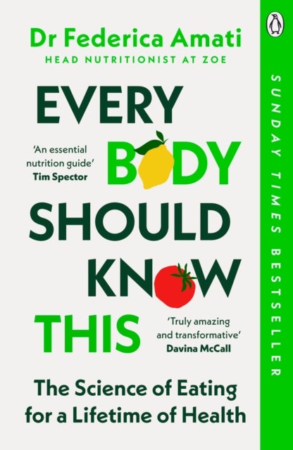 Every Body Should Know This - The Science of Eating for a Lifetime of Health