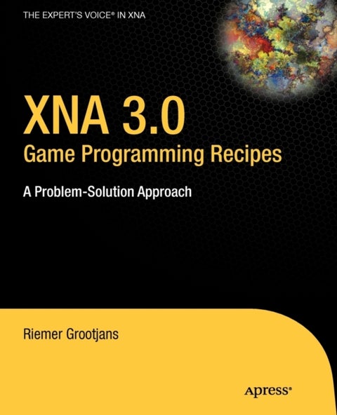 XNA 3.0 Game Programming Recipes - A Problem-Solution Approach