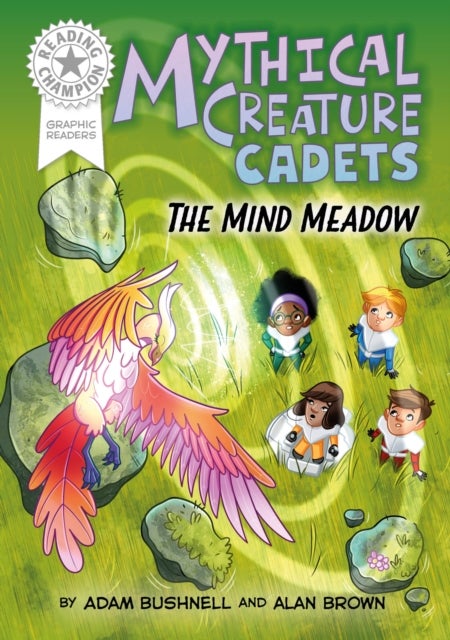 Reading Champion: Graphics: Mythical Creature Cadets: The Mind Meadow - Book band White 10