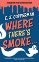 Where There's Smoke . . .