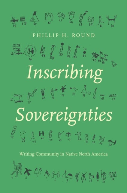 Inscribing Sovereignties - Writing Community in Native North America