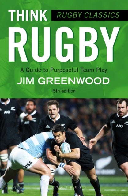 Rugby Classics: Think Rugby - A Guide to Purposeful Team Play