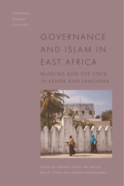 Governance and Islam in East Africa - Muslims and the State