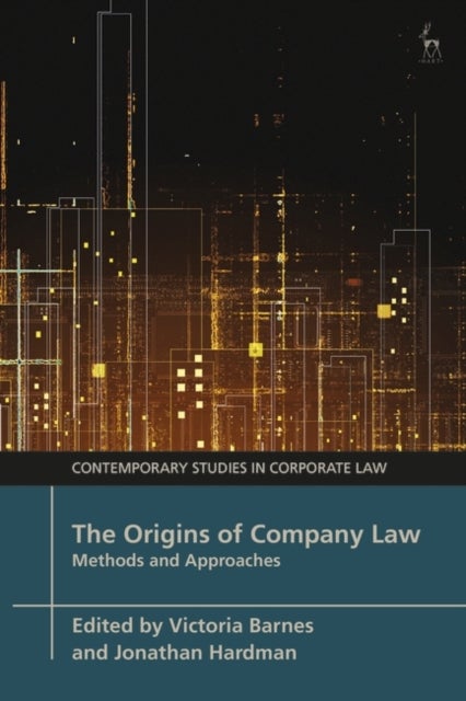 The Origins of Company Law - Methods and Approaches