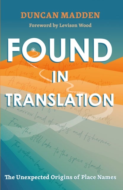 Found in Translation - The Unexpected Origins of Place Names