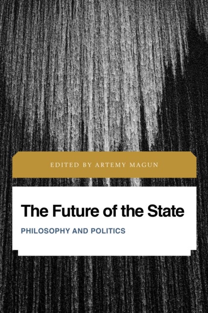 The Future of the State - Philosophy and Politics